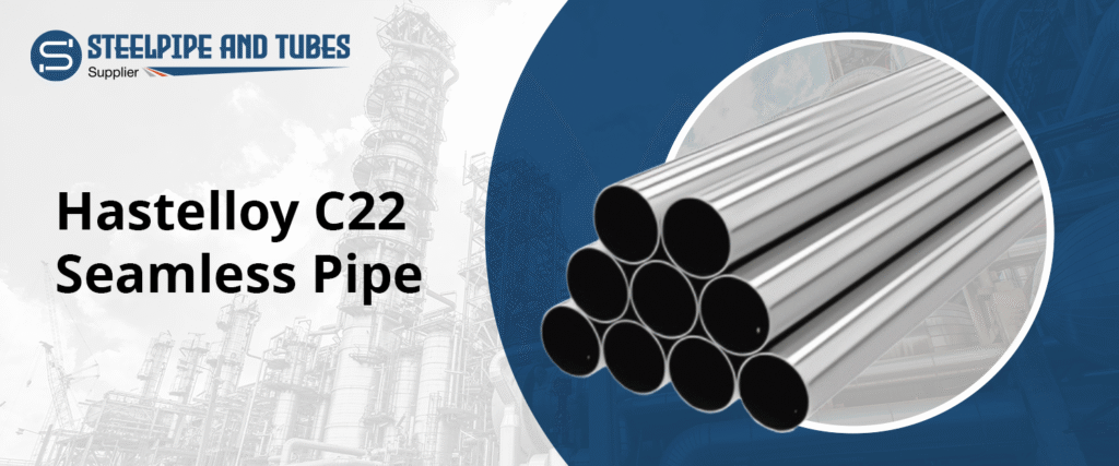 Hastelloy C22 Seamless Pipe