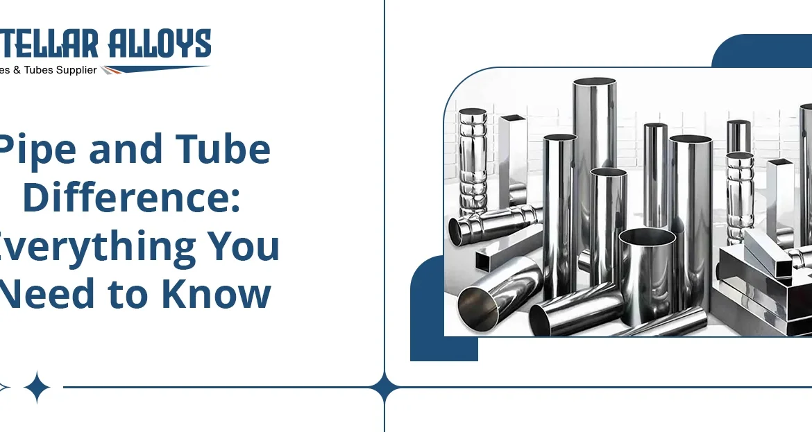 Pipe and Tube Difference Everything You Need to Know