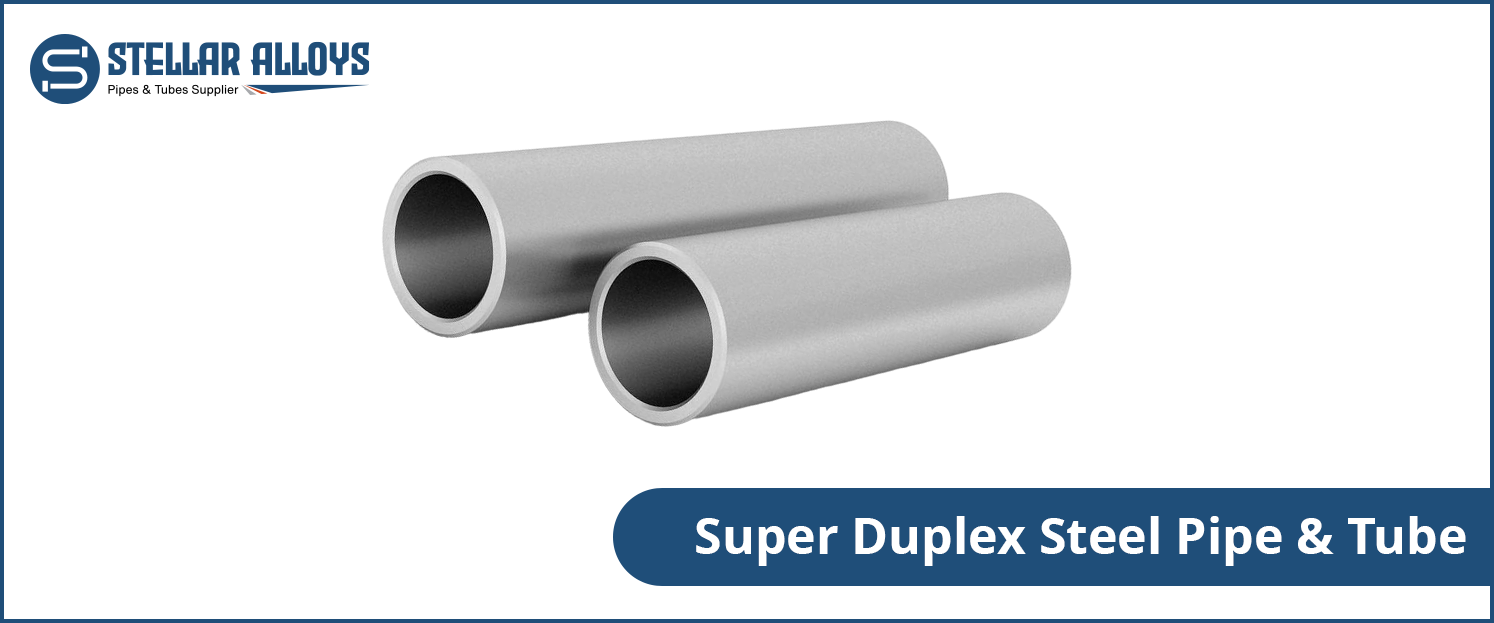 Super Duplex Pipes & Tubes