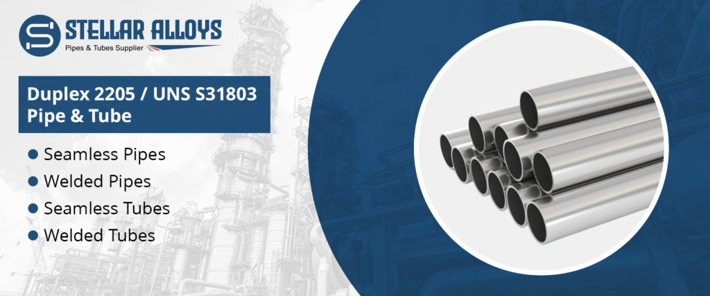 Duplex 2205 / UNS S31803 Pipe & Tube